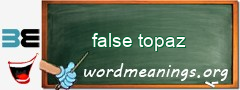 WordMeaning blackboard for false topaz